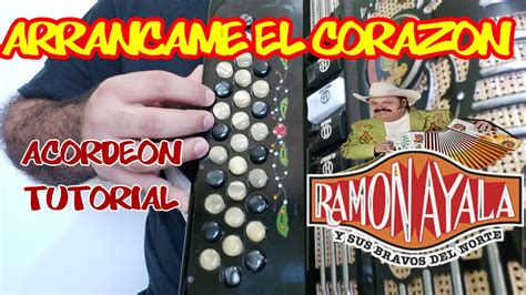 Arrancame El Corazon Ramon Ayala Acordeon Tutorial Youtube