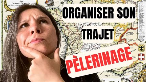 PÈLERINAGE BIEN ORGANISER SON TRAJET YouTube