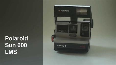 Polaroid Sun 600 LMS Camera YouTube