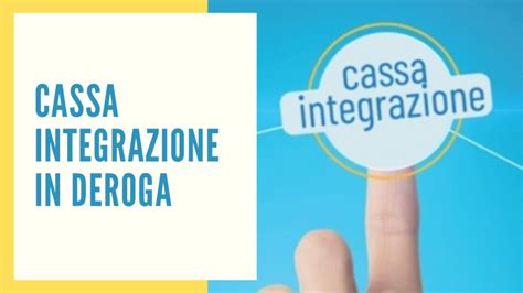 Cassa Integrazione In Deroga Cura Italia Unione Italiana