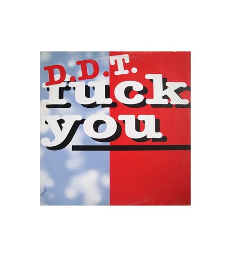 DDT Fuck You