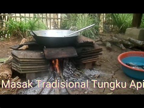 Masak Tradisional Tungku Api Dari Genteng Youtube