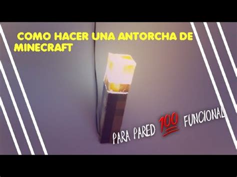 Como Hacer Una Antorcha De Minecraft Velador V Para Pared Super