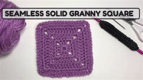 How To Crochet A Seamless Solid Granny Square Youtube