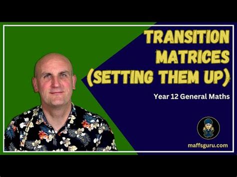 Transition Matrices - setting up a transition matrix