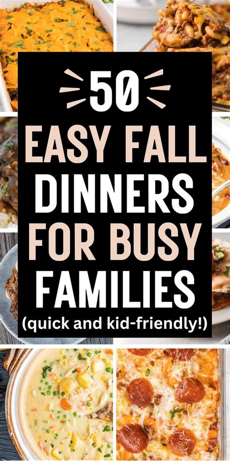 50 Easy Fall Meal Ideas For Busy Families Fall Cooking Recipes Easy