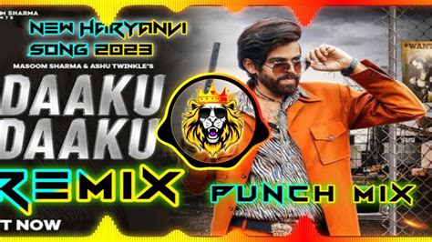 Daaku Daaku Dj Remix Hard Bass Vibration Punch Mix Masoom