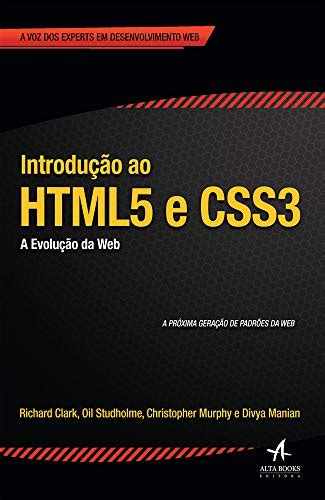 10 Melhores Livros Sobre Html5 E Css3 Para Aperfeiçoar Suas Habilidades