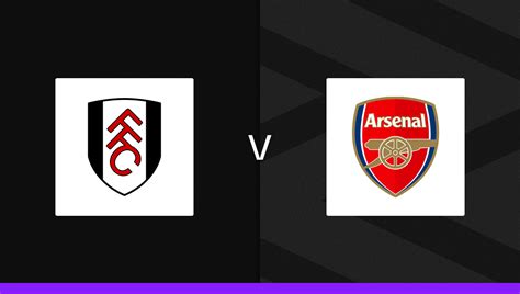 Fulham V Arsenal Bet Builder Tips Best Predictions And Odds