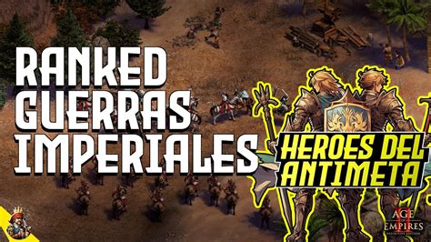 INCREIBLES PARTIDAS GUERRAS IMPERIALES ELO BAJO AGE OF EMPIRES 2