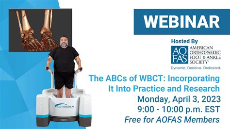 Aofas Foot Ankle Wbct Webinar The Abcs Of Wbct Incorporating It