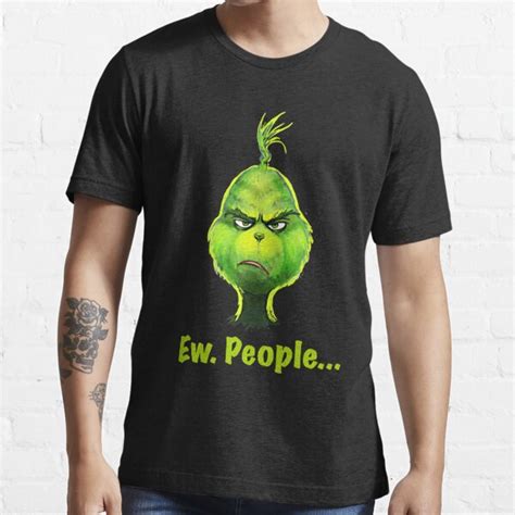 The Grinch Ew People T Shirt For Sale By Peppie2678 Redbubble