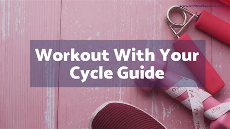 Workout With Your Cycle Guide Andrea Claassen