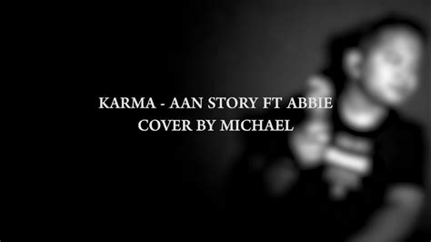 Karma Aan Story Ft Abbie Cover By Michael Youtube