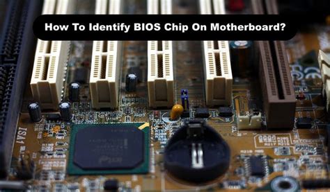 How To Identify BIOS Chip On Motherboard Motherboards Expert