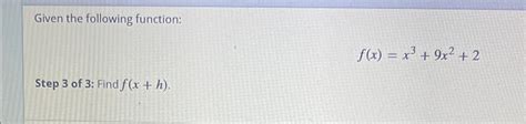 Solved Given The Following Function F X X3 9x2 2 Find