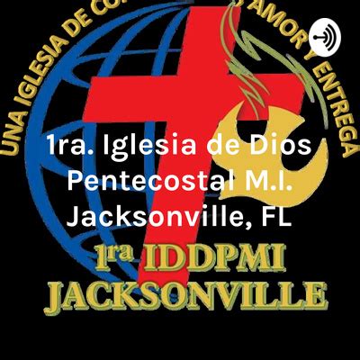 1ra Iglesia De Dios Pentecostal M I Jacksonville FL A Podcast On