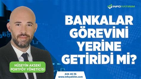 Bankalar Görevini Yerine Getirdi Mi Hüseyin Akseki Yorumluyor 8