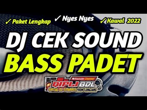 FULL ALBUM DJ CEK SOUND BASS PADET ATAS BAWAH YouTube