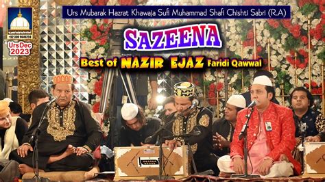 Sazeena Qawwali Music Best Performance Of Nazir Ejaz Faridi Qawwal