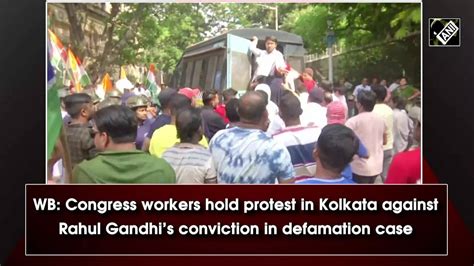 Wb Congress Workers Hold Protest In Kolkata Against Rahul Gandhis