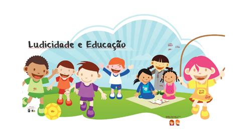 Ludicidade E Educa O By Sonja De Andrade On Prezi