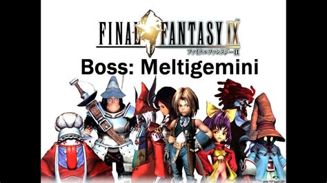 Final Fantasy Ix Boss Meltigemini Youtube