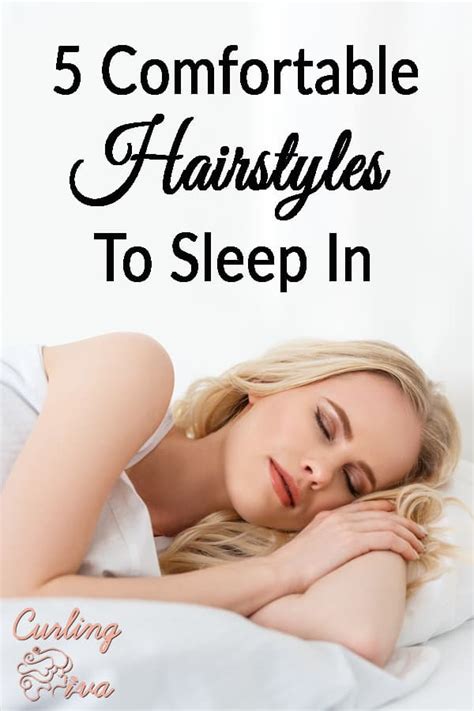 5 Comfortable Hairstyles To Sleep In Sleep Hairstyles Night