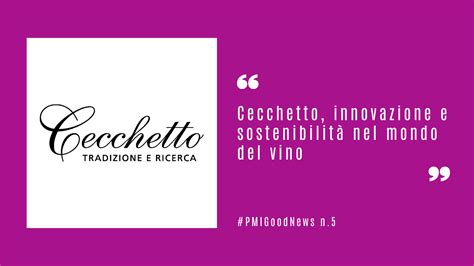 Cecchetto innovazione e sostenibilità nel mondo del vino CSR e dintorni