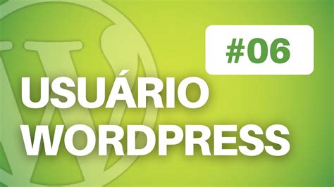 Como Criar Usuário no WordPress Aula 6 YouTube