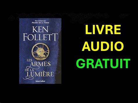 Livre Audio Gratuit Les Armes de la lumière de Ken Follett YouTube