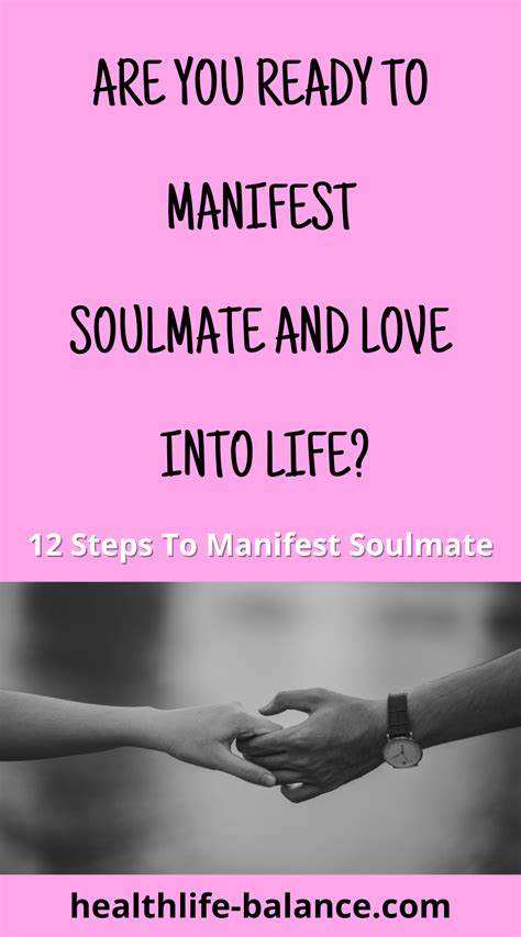 12 Steps To Manifest Soulmate And Love Into Life Manifest Soulmate