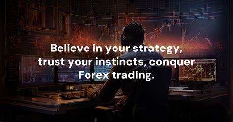 Boost Your Forex Trading Confidence And Dominate The Market