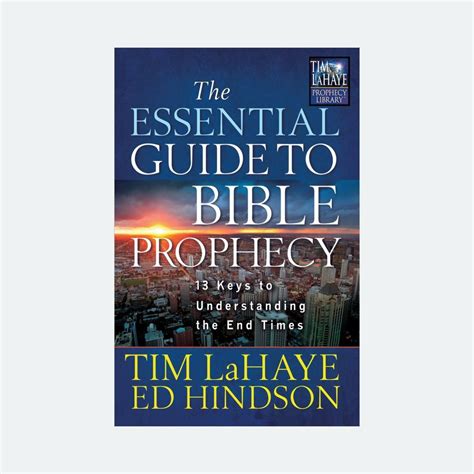 The Essential Guide To Bible Prophecy Hope For Our Times