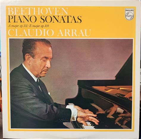 Claudio Arrau Piano Sonatas A Major Op 101 E Major Op 109