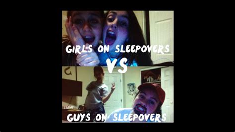 Guys On Sleepovers Vs Girls On Sleepovers Youtube