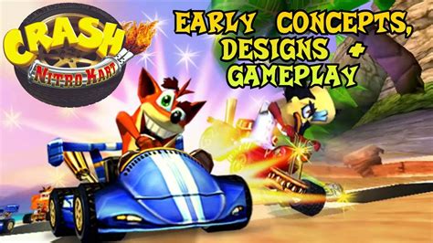 Crash Nitro Kart Early Concepts Designs Gameplay YouTube