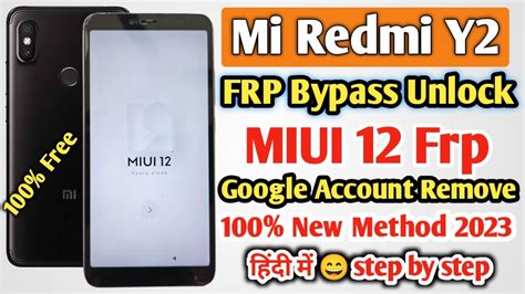 Mi Redmi Y2 Frp Bypass MIUI 12 Redmi Y2 Google Account Bypass 2023