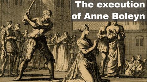 Th May Execution Of Anne Boleyn Henry Viiis Second Wife And