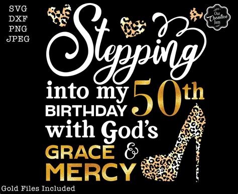 Stepping Into My 50th With Gods Grace And Mercy Svg 50th Birthday