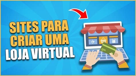 Plataformas Para Criar Uma Loja Virtual Do Zero Youtube