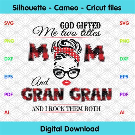 God Ted Me Two Titles Mom And Gran Gran Svg Mothers Day Svg Mom