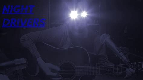 Night Drivers Acoustic Original Song By Adam Herrick Youtube