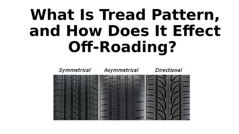 What Is Tread Pattern, and How Does It Effect Off-Roading by Versatyre ...