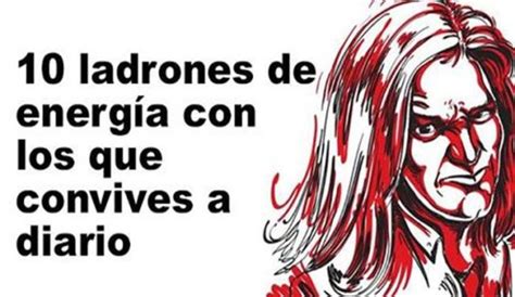 10 Ladrones De Energia Con Los Que Convives A Diario Y No Te Dejan