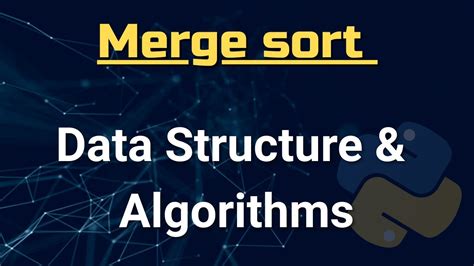 Merge Sort Algorithm 13 Data Structure And Algorithms In Python Python 2021 Latest