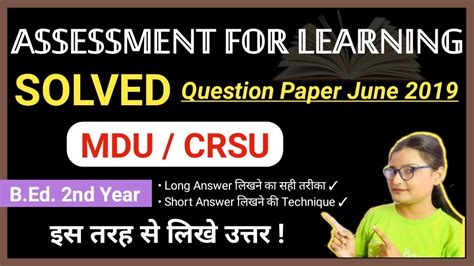 Assessment For Learning Solved Question Paper Mdu Crsu B Ed