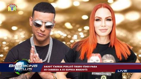 Daddy Yankee Public Tierno Video Para Su Carrera A Su Esposa Mireddys