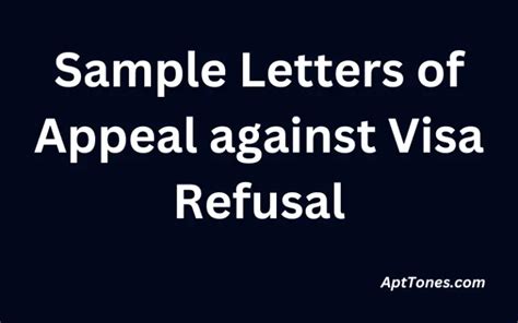 15 Sample Letters Of Appeal Against Visa Refusal Apt Tones