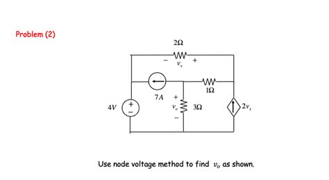 Solved Problem 2 Use Node Voltage Method To Find Vo As